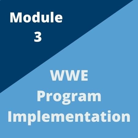 Module 3: WWE program implementation