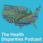 The Health Disparities Podcast