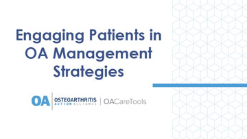 Engaging Patients in OA Management Strategies